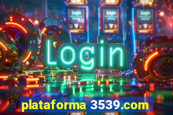 plataforma 3539.com